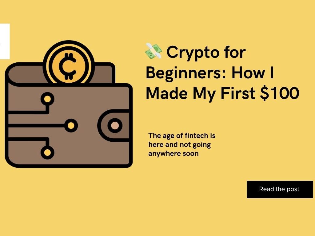 Crypto for Beginners: How I Made My First $100