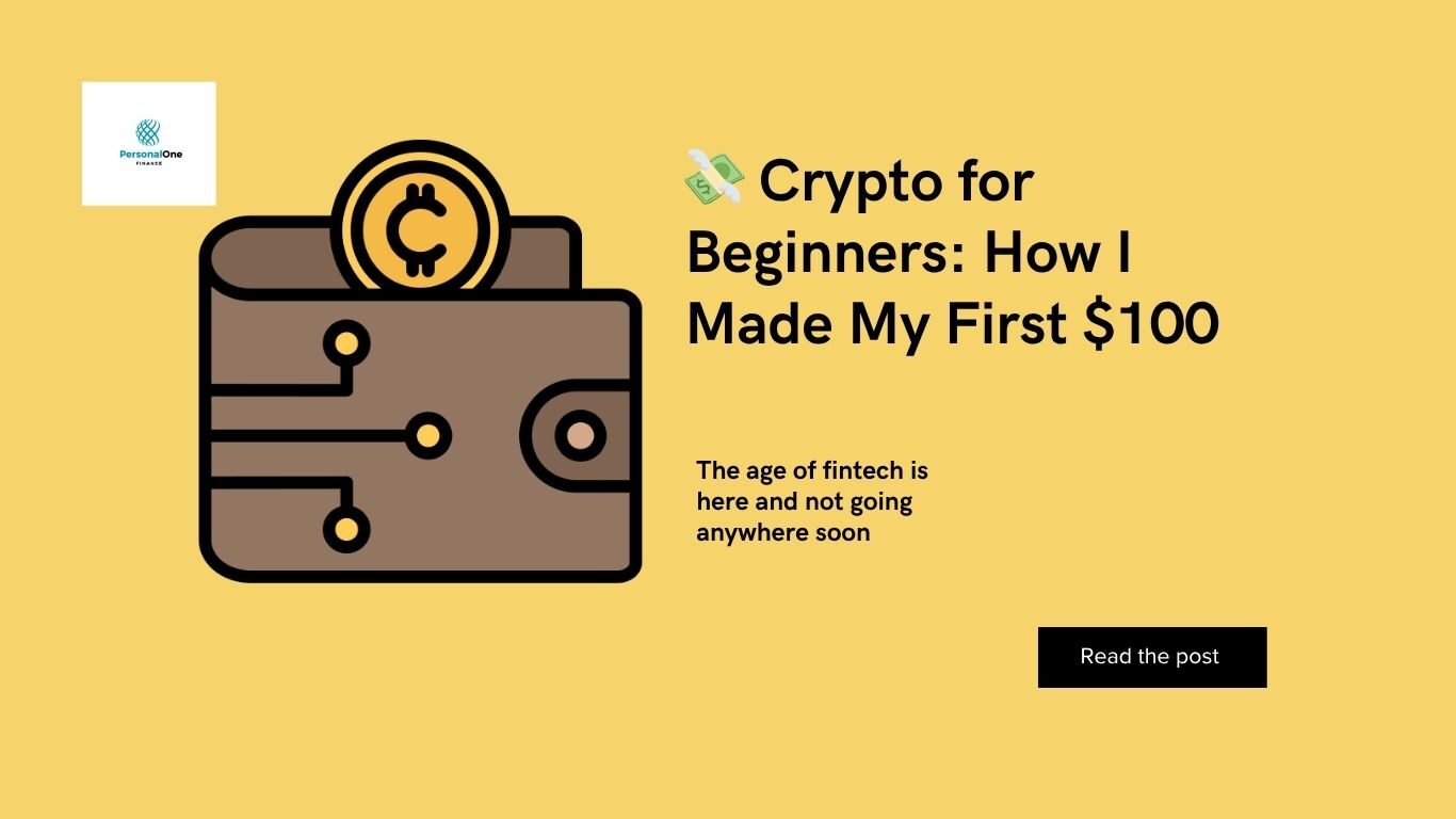 Crypto for Beginners: How I Made My First $100