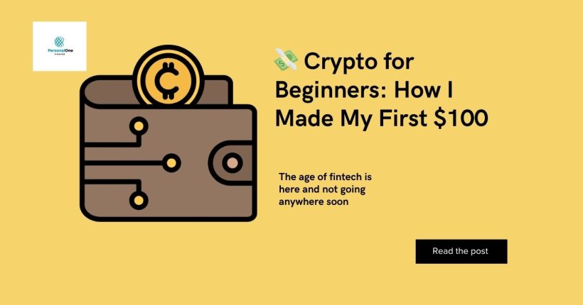 Crypto for Beginners: How I Made My First $100